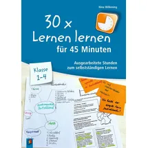 Verlag an der Ruhr GmbH 30 x Lernen lernen für 45 Minuten – Klasse 1-4: Ausgearbeitete Stunden zum selbstständigen Lernen (30 x 45 Minuten)