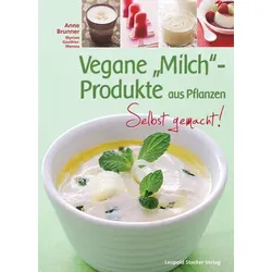Vegane "Milch"-Produkte aus Pflanzen