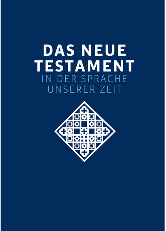 Das Neue Testament. Übertragen In Die Sprache Unserer Zeit. Blaue Ausgabe, Gebunden