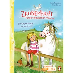 Penguin JUNIOR – Einfach selbst lesen: Zauberhufe – Unser magischer Ponyhof - Ein Chaos-Pony zum Verlieben