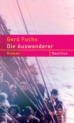 Die Auswanderer - Gerd Fuchs  Kartoniert (TB)