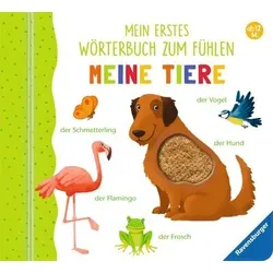 RAVENSBURGER 01512 Mein erstes Wörterbuch zum Fühlen: Meine Tiere