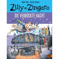 Beltz Zilly und Zingaro. Die verrückte Nacht