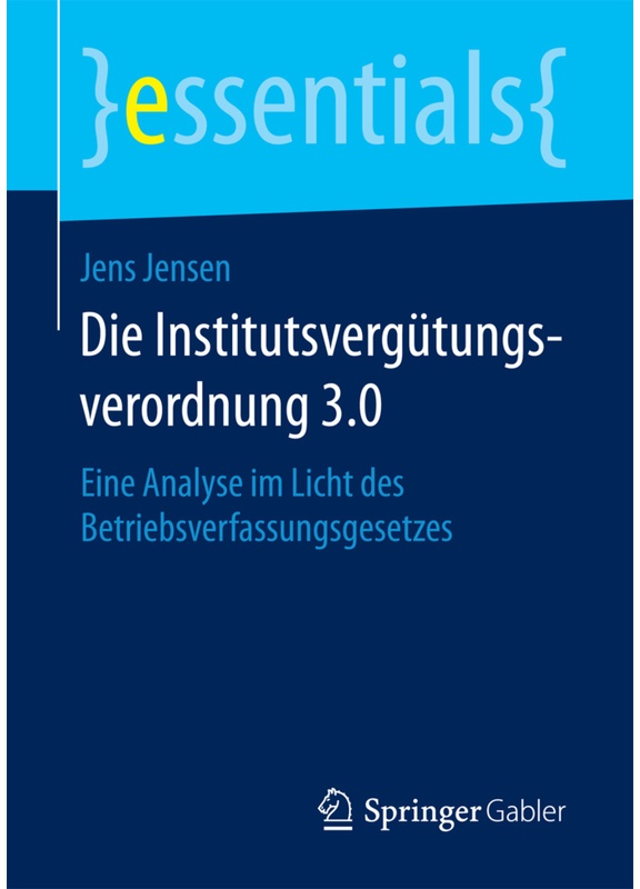 Essentials / Die Institutsvergütungsverordnung 3.0 - Jens Jensen  Kartoniert (TB)