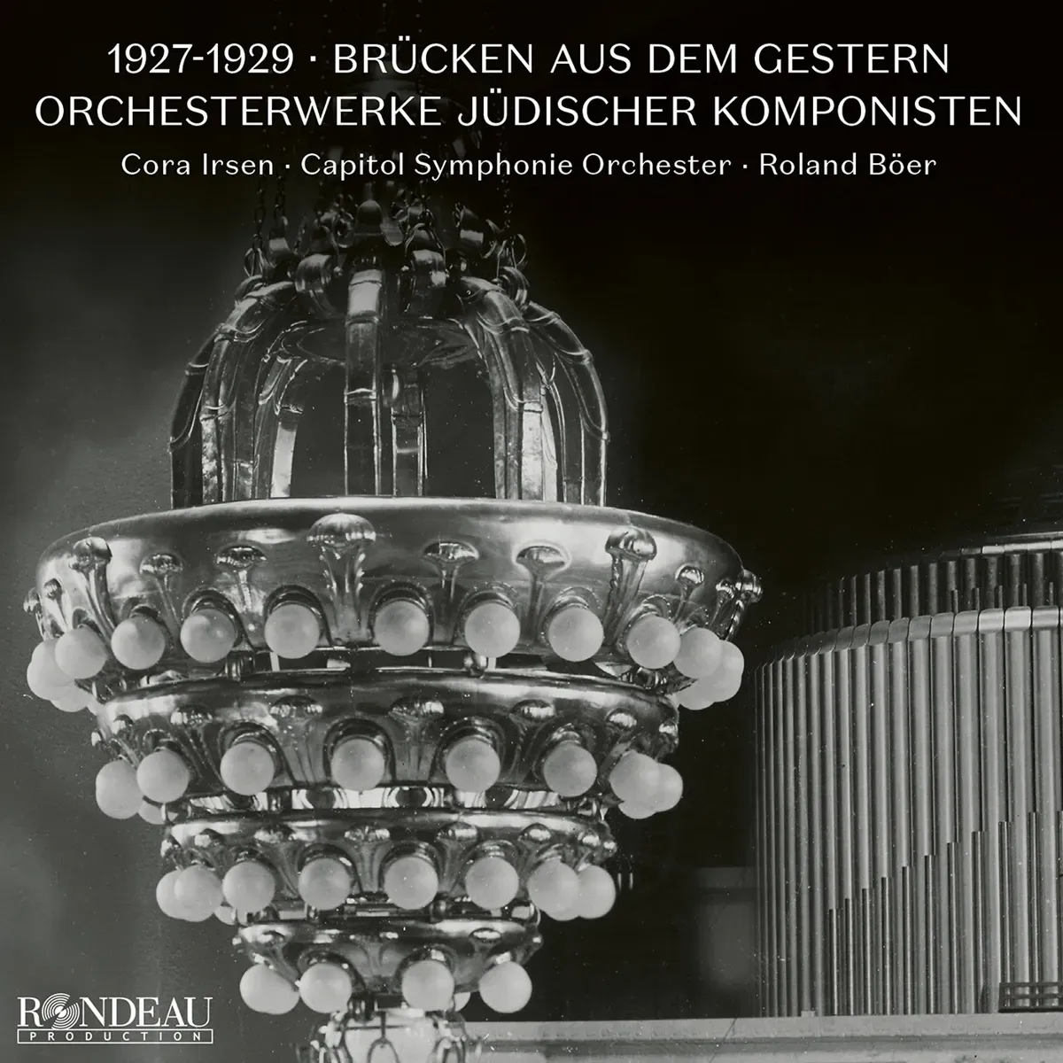 1927-1929: Brücken Aus Dem Gestern Orchesterwerke - Cora Irsen Capitol Symphonie Orchester Roland Böer. (CD)