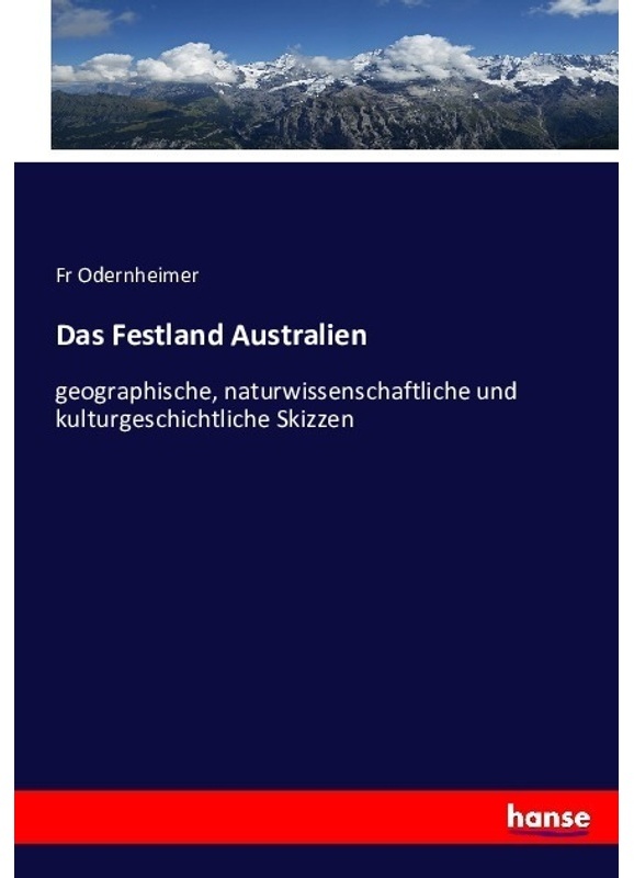 Das Festland Australien - Fr Odernheimer  Kartoniert (TB)