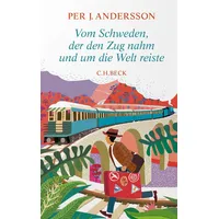 C.H. Beck Verlag Vom Schweden, der den Zug nahm