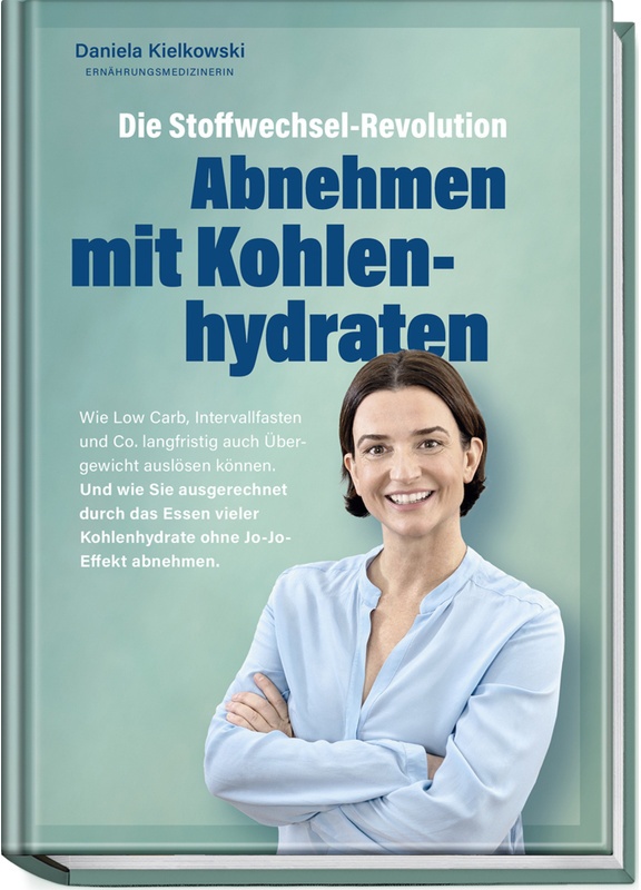 Die Stoffwechsel-Revolution - Abnehmen Mit Kohlenhydraten - Daniela Kielkowski, Kartoniert (TB)