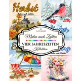 Independently published Malen nach Zahlen Ausmalbuch 1 St. Frühling/SommerHerbst/Winter