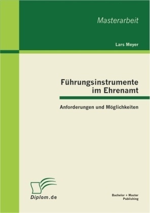 Führungsinstrumente Im Ehrenamt: Anforderungen Und Möglichkeiten - Lars Meyer  Kartoniert (TB)