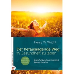 Der herausragende Weg, in Gesundheit zu leben