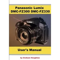 CreateSpace Panasonic Lumix DMC-FZ300 DMC-FZ330 User's Guide