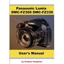 CreateSpace Panasonic Lumix DMC-FZ300 DMC-FZ330 User's Guide