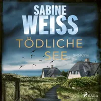 SAGA Egmont Tödliche See: Sylt-Krimi (Liv Lammers, Band 5)