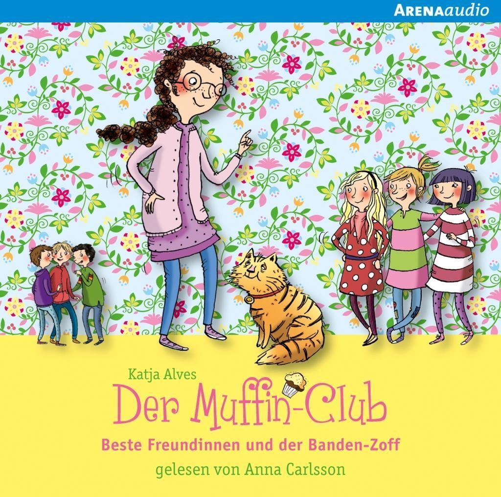 Der Muffin-Club - 9 - Beste Freundinnen Und Der Banden-Zoff - Katja Alves (Hörbuch)