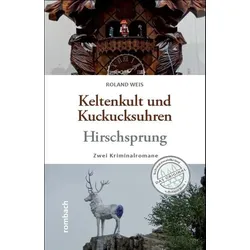 Keltenkult und Kuckucksuhren / Hirschsprung