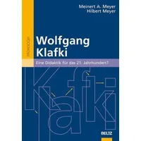Julius Beltz Wolfgang Klafki: Eine Didaktik für das 21.