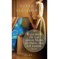 Insel Verlag Lass mich dir von einem Mann erzählen,