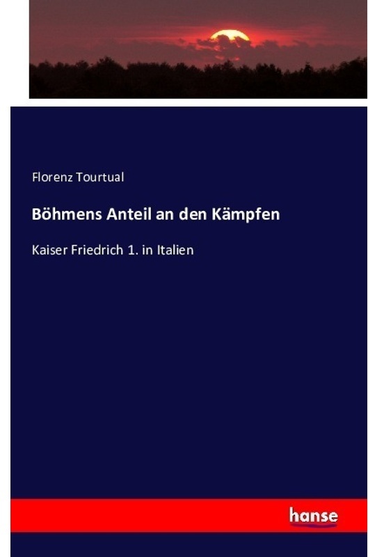 Böhmens Anteil An Den Kämpfen - Florenz Tourtual, Kartoniert (TB)