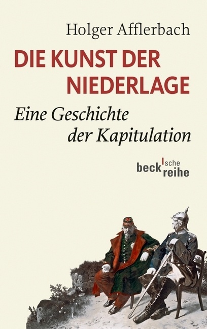 Die Kunst Der Niederlage - Holger Afflerbach  Taschenbuch