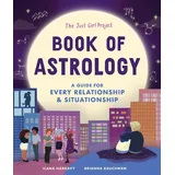 SPRUCE BOOKS The Just Girl Project Book of Astrology: A Guide for Every Relationship and Situationship