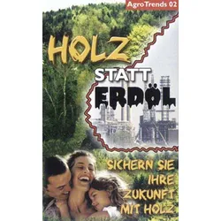 Holz statt Erdöl, 2006