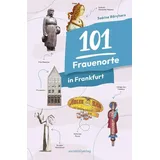 Societäts-Verlag 101 Frauenorte in Frankfurt