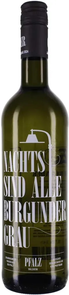 Weingut Karl Pfaffmann (Markus Pfaffmann) 2024 Markus Pfaffmann Bei Nacht Grauburgunder Nachts sind alle Burgunder Grau Grauburgunder Deutschland