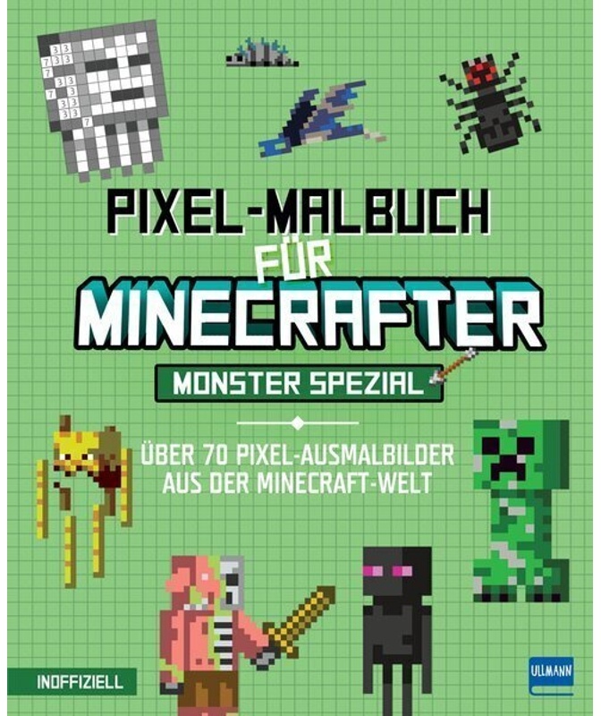 Pixel-Malbuch Für Minecrafter - Monster Spezial - Über 70 Pixel-Ausmalbilder Aus Der Minecraft-Welt, Kartoniert (TB)