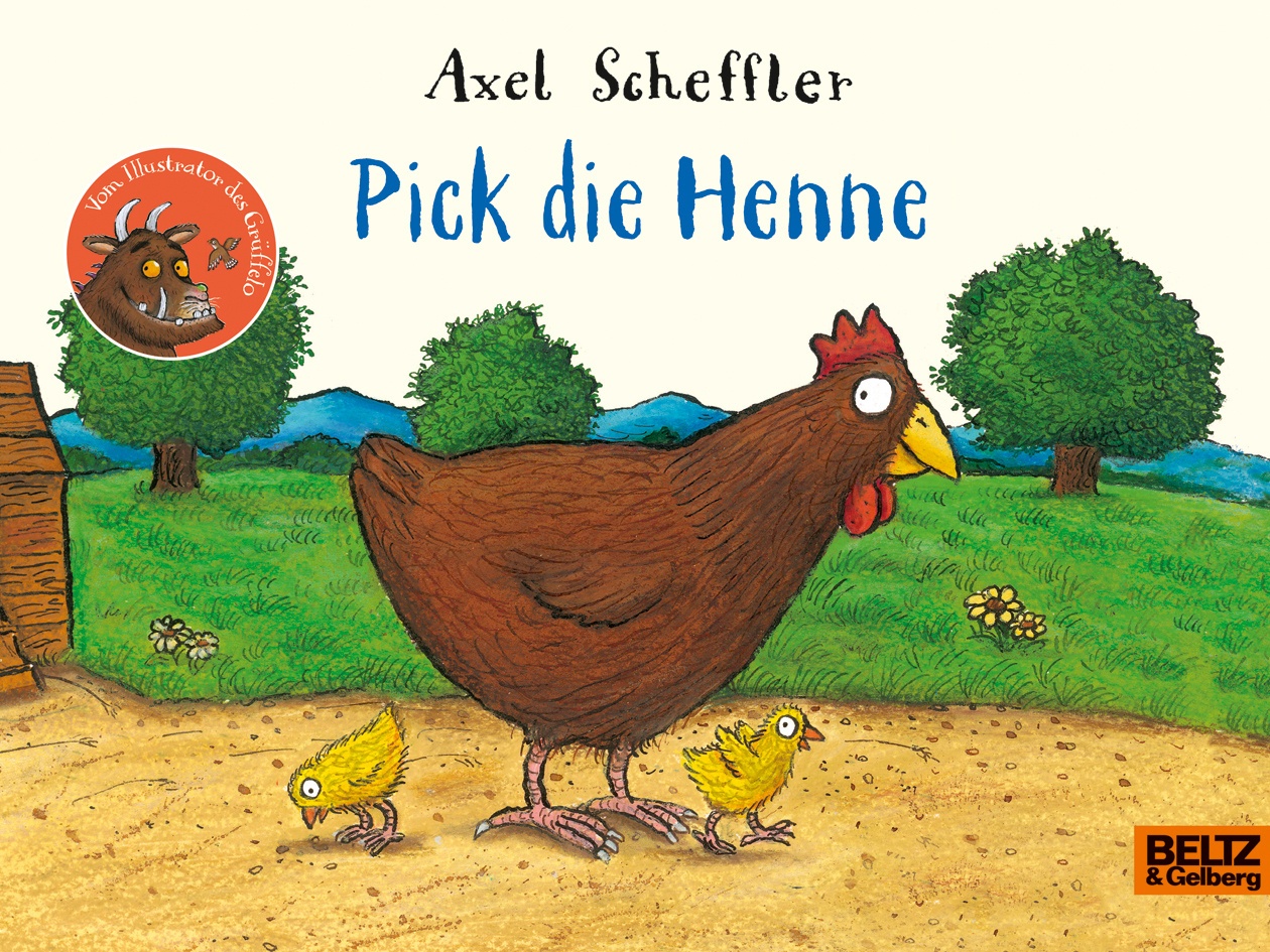 Pick Die Henne - Axel Scheffler  Pappband