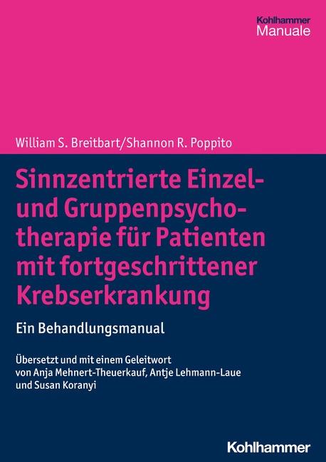Sinnzentrierte Einzel- Und Gruppenpsychotherapie Für Patienten Mit Fortgeschrittener Krebserkrankung - William S. Breitbart  Shannon R. Poppito  Karto