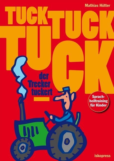 Tuck  Tuck  Tuck  Der Trecker Tuckert - Mathias Hütter  Gebunden