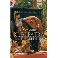 Bassermann Kleopatra. Ein Leben - Der Bestseller von Pulitzerpreisträgerin Stacy Schiff!