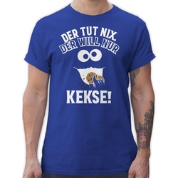 Shirtracer T-Shirt Der tut nix. Der will nur Kekse! Krümelmonster Cookie Monster Keksmons Karneval Outfit blau L