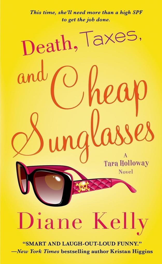 Death Taxes and Cheap Sunglasses: eBook von Diane Kelly
