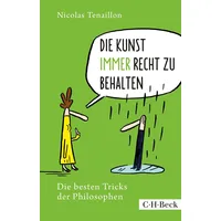 C.H. Beck Verlag Die Kunst, immer Recht zu behalten: