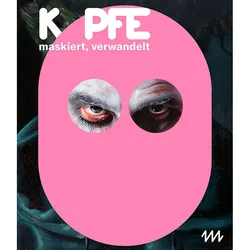 Köpfe - Maskiert, Verwandelt, Kartoniert (TB)