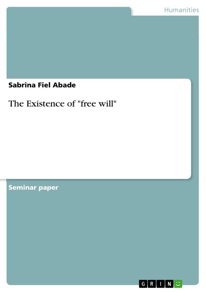 The Existence of free will: eBook von Sabrina Fiel Abade