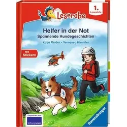 Leserabe - 1. Lesestufe: Helfer in der Not. Spannende Hundegeschichten