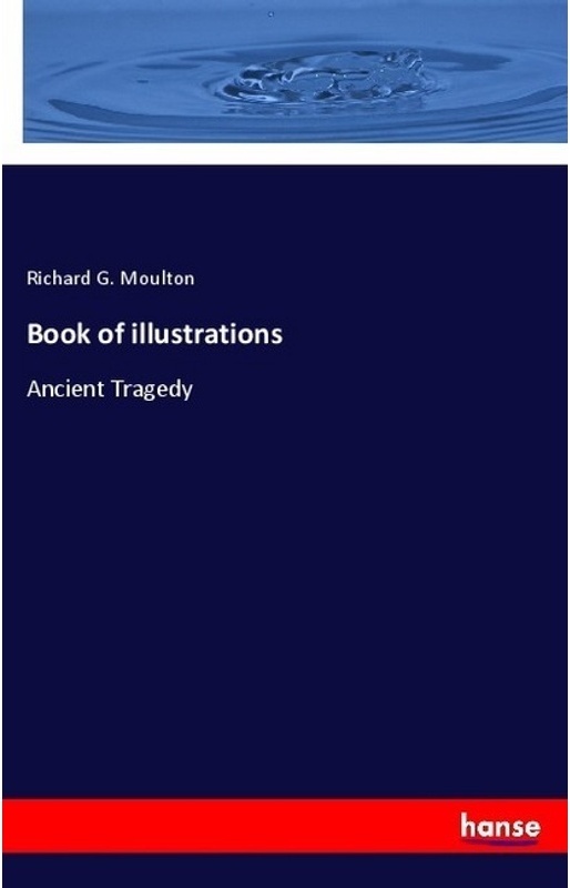Book Of Illustrations - Richard G. Moulton  Kartoniert (TB)
