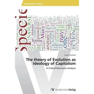 The theory of Evolution as Ideology of Capitalism A Critical Discourse Analysis