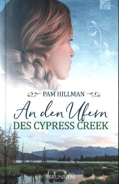 An Den Ufern Des Cypress Creek - Pam Hillman  Gebunden