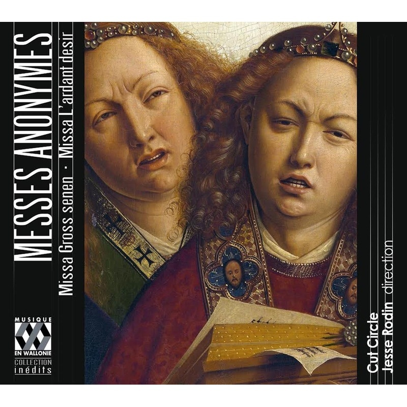 Messes Anonymes-Missa Gross Senen  Missa L'Ardant - Jesse Rodin  Cut Circle. (CD)