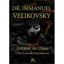 Julia White Publishing Vom Exodus bis König Echnaton: Zeitalter im Chaos. Band 1