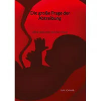 Jaltas books Die große Frage der Abtreibung - alles