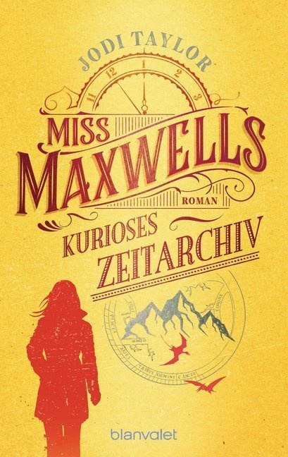 Miss Maxwells Kurioses Zeitarchiv / Die Chroniken Von St. Mary's Bd.1 - Jodi Taylor  Taschenbuch