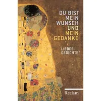 Reclam, Philipp Du bist mein Wunsch und mein Gedanke
