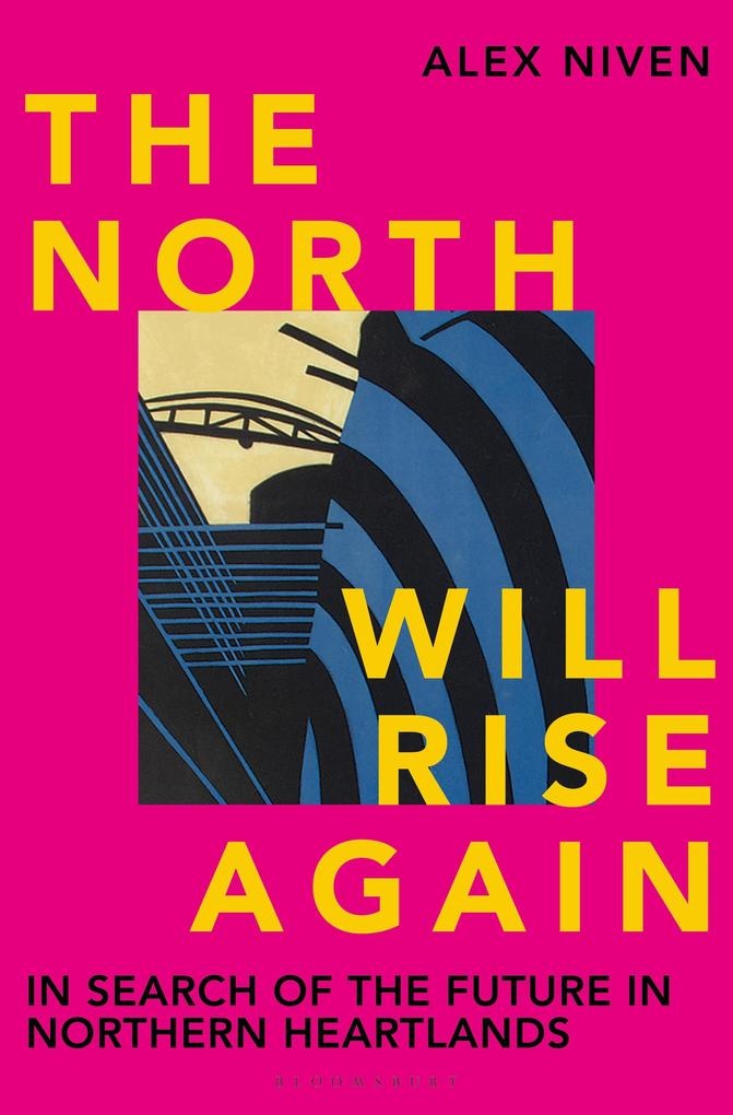 The North Will Rise Again: eBook von Alex Niven