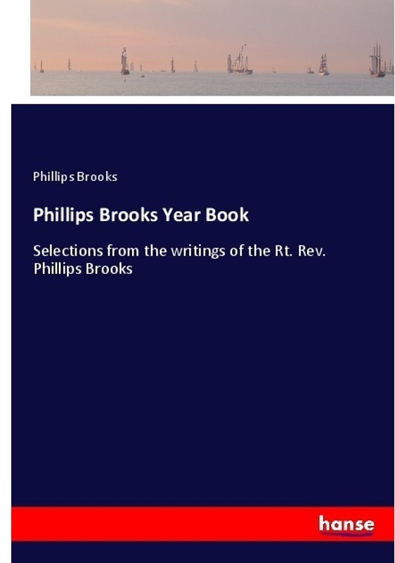 Phillips Brooks Year Book - Phillips Brooks, Kartoniert (TB)