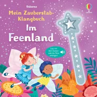 Usborne Verlag Mein Zauberstab-Klangbuch: Im Feenland